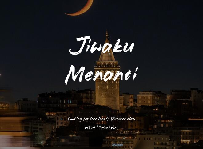 Jiwaku Menanti Font